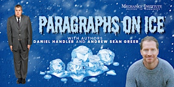 Paragraphs on Ice With Authors Daniel Handler and Andrew Sean Greer