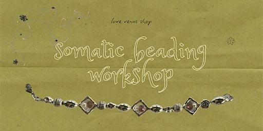 somatic beading workshop ⋆.ೃ࿔*:･