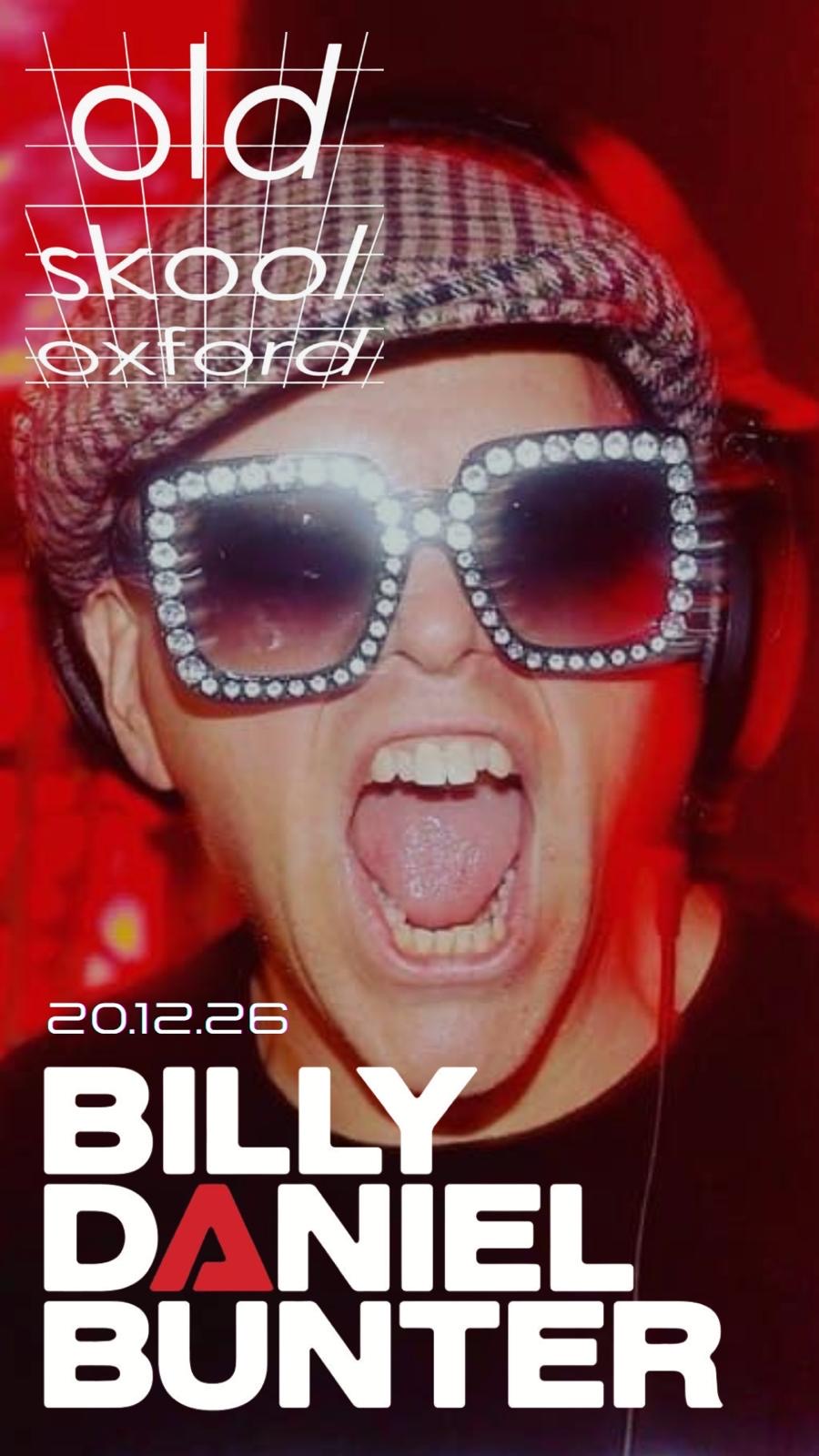 Old Skool Oxford presents Billy Daniel Bunter