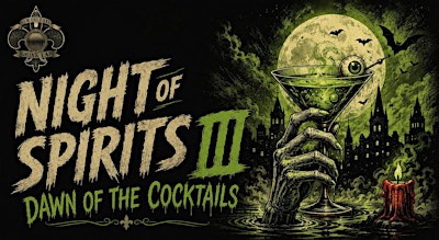 Night of Spirits III: Dawn of the Cocktails