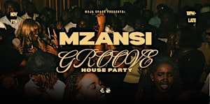 MZANSI GROOVE: HOUSE PARTY