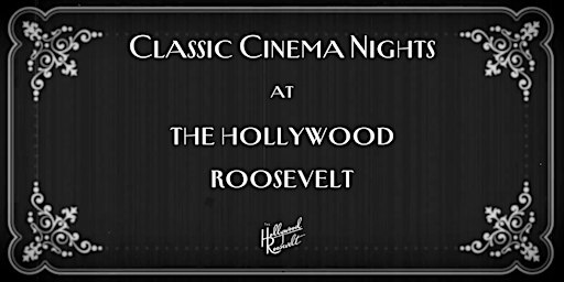 Classic Cinema Night at Cinegrill Theater