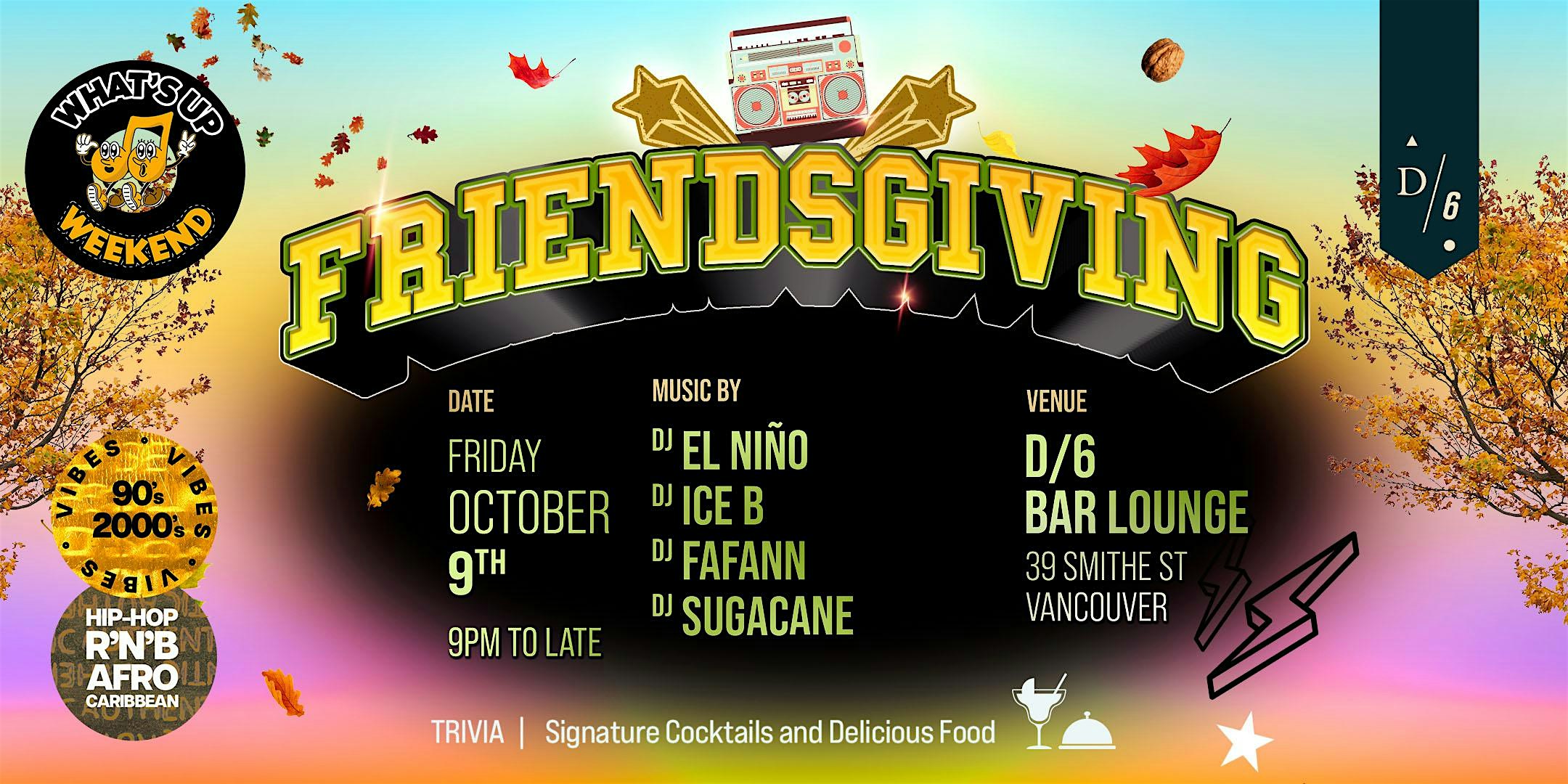 What’s Up WEEKEND  FRIENDSGIVING  Edition | RnB Hip Hop Afro-Caribbean