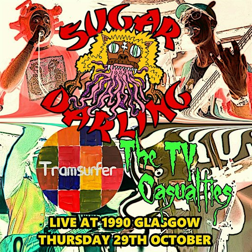 SUGAR DARLING WITH TRAMSURFER AND THE TV CASUALTIES LIVE @ 1990 GLASGOW