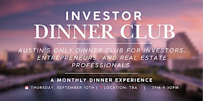 Investor Dinner Club | Real Estate Networking Event | Austin, TX