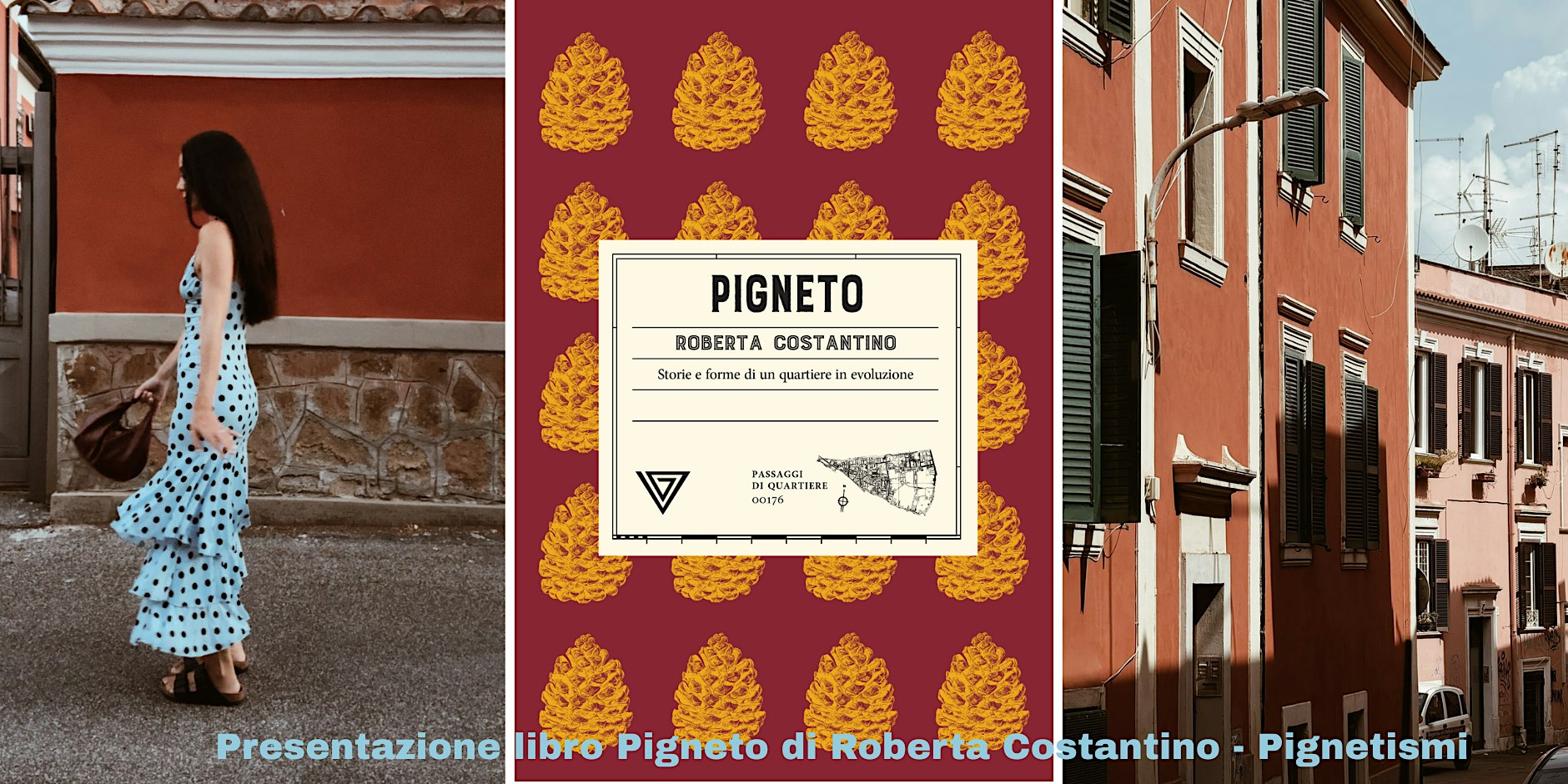 Presentazione libro "Pigneto" di Roberta Costantino | Pignetismi : festa