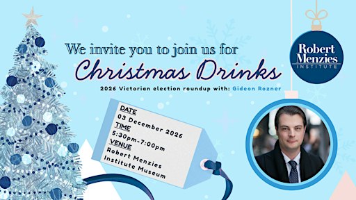 2026 Robert Menzies Institute Christmas Drinks