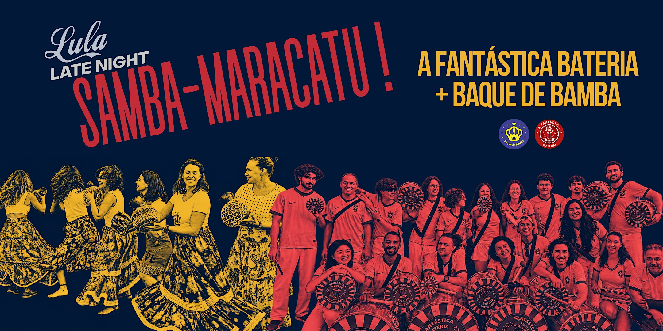 Lula Late Night: SAMBA-MARACATU with A Fantåstic Bateria + Baque de Samba