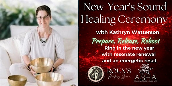 New Year's Sound Healing Ceremony with Kathryn Watterson