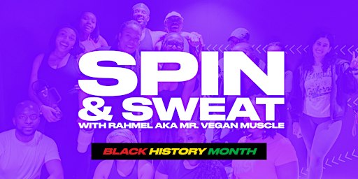 SPIN & SWEAT WITH RAHMEL AKA MR. VEGAN MUSCLE | BLACK HISTORY MONTH!