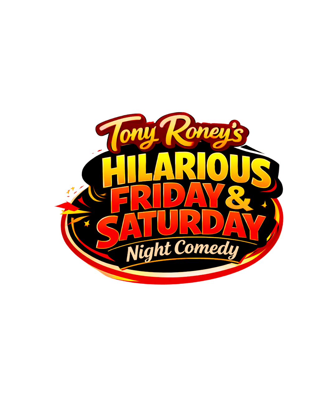 Hilarious Friday & Saturday Night Comedy – Starring Tony Roney & TKJ