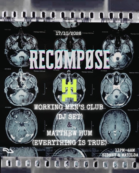 RECØMPØSE presents Working Men's Club (DJ Set) and Mathew Hum