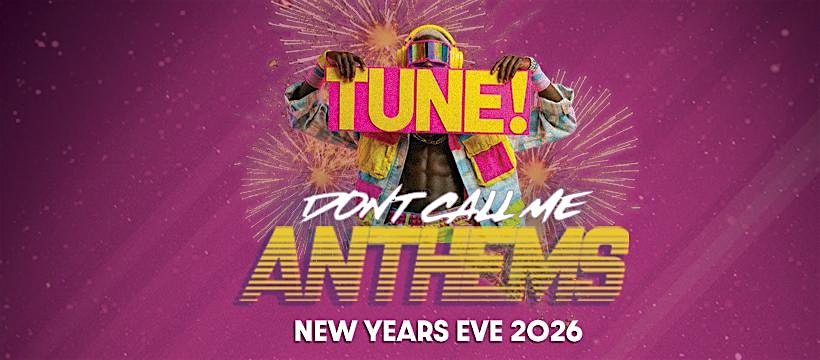 Don't Call Me ANTHEMS