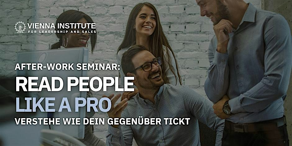 Read People Like A Pro - After-Work-Seminar