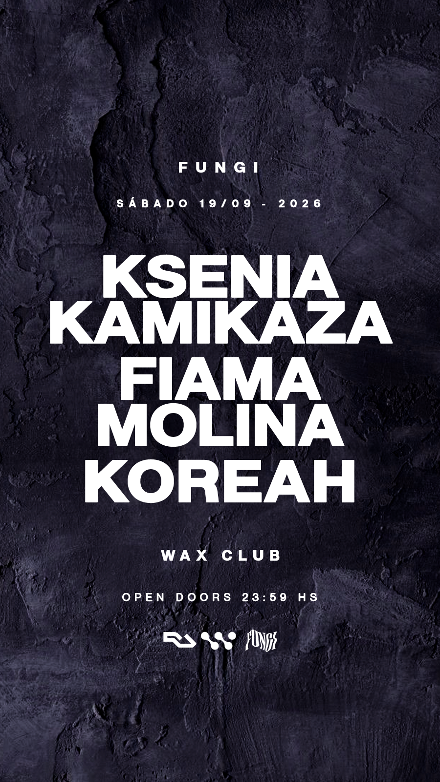 FUNGI PRES. Ksenia Kamikaza / Fiama Molina / KOREAH