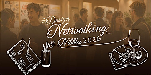 Design Networking & Nibbles 2026