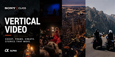 Vertical Video with Sony - Pasadena