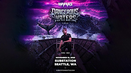 Whales - Dangerous Waters Tour