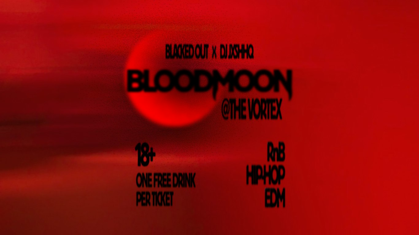 BLACKED OUT x DJ JXSHHQ: BLOODMOON