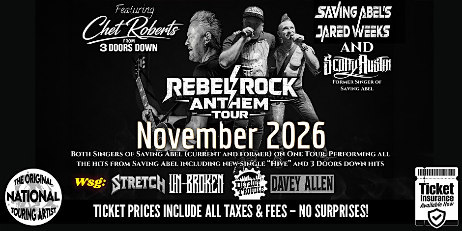Rebel Rock Anthem Tour - Saving Abel Singers & Chet Roberts of 3 Doors Down