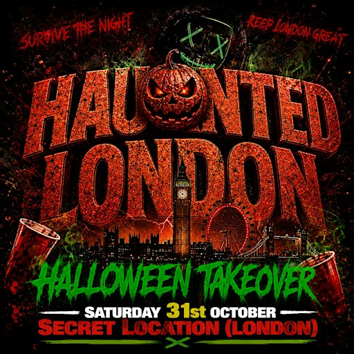 HAUNTED LONDON - THE BIGGEST HALLOWEEN PARTY IN LDN (1500+ RAVERS)