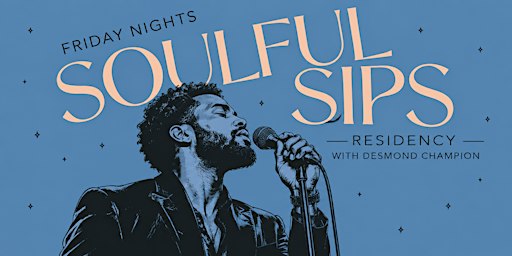 Soulful Sips: A Residency with Desmond Champion