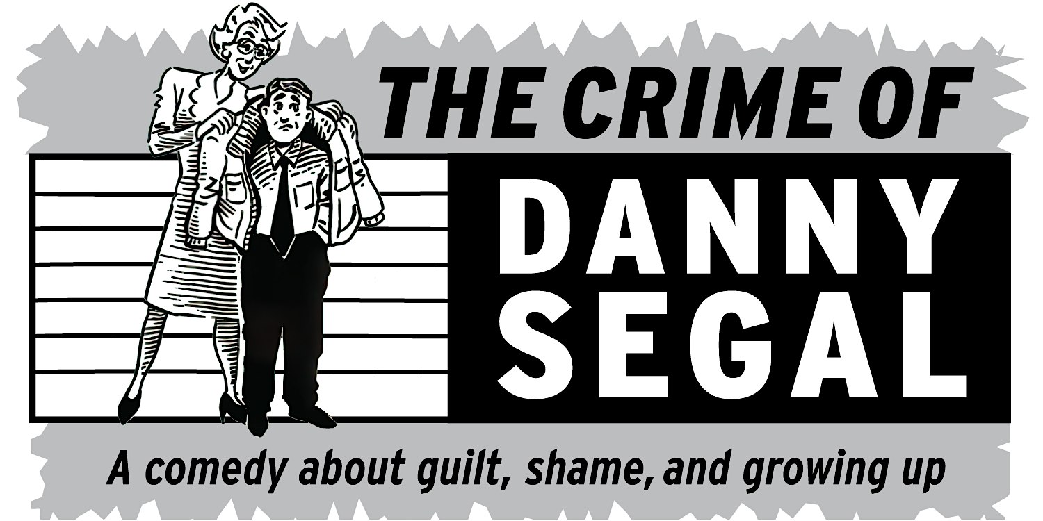 The Crime of Danny Segal - Staged Reading