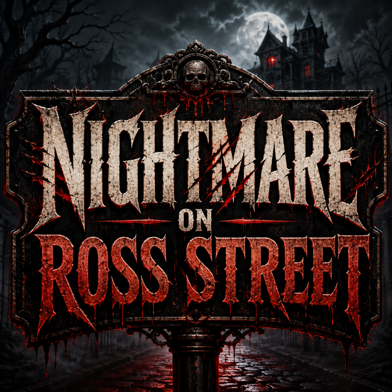 NIGHTMARE ON ROSS STREET