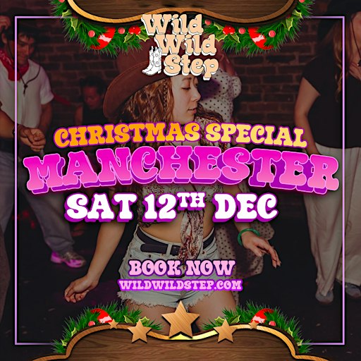 Wild wild step country music experience & Line dancing  Sat 12th Dec MCR