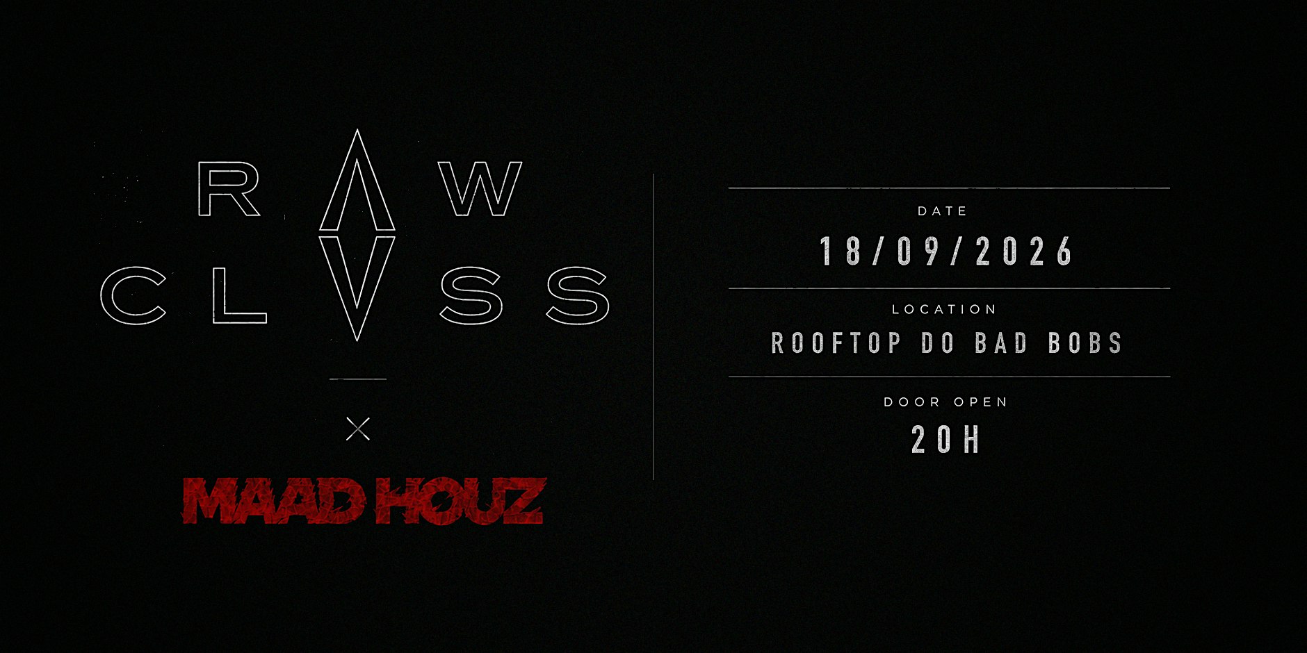 RAW CLASS PRESENTS Rooftop Party: Supported by Maad Houz