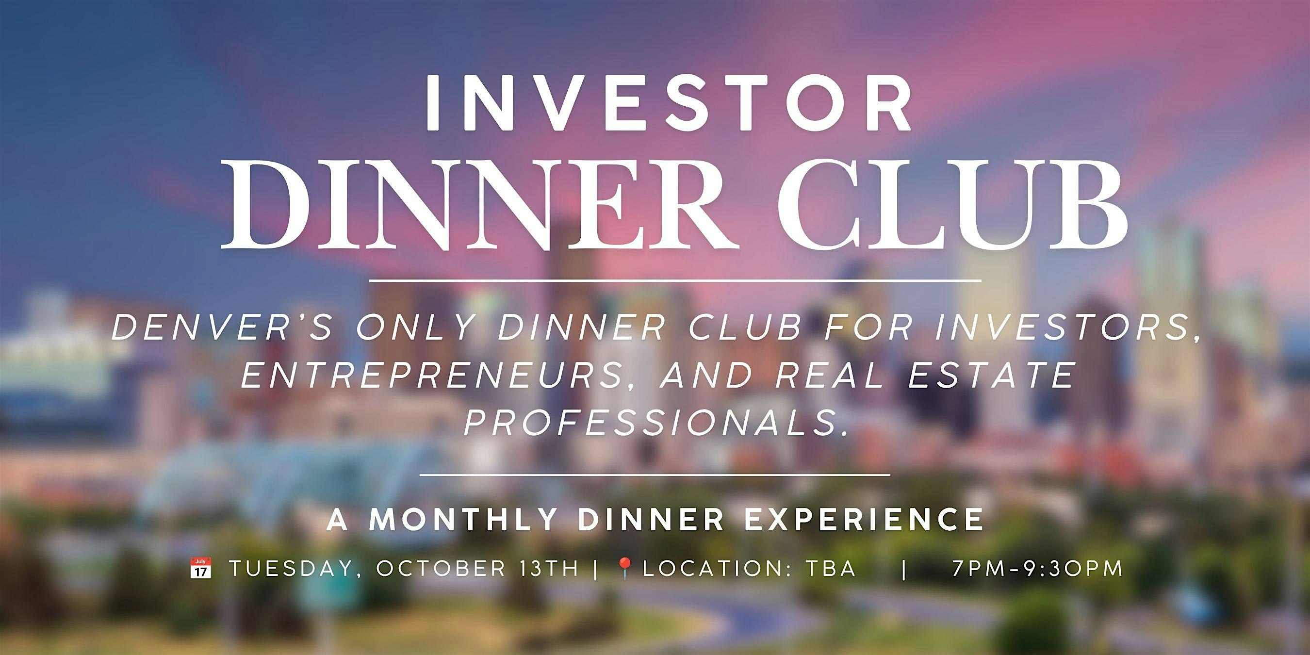 Investor Dinner Club | Real Estate & Business Networking Event | Denver, CO