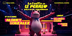 La Casita de lo Perreo en  Sala Kaya Guadarrama (Madrid).
