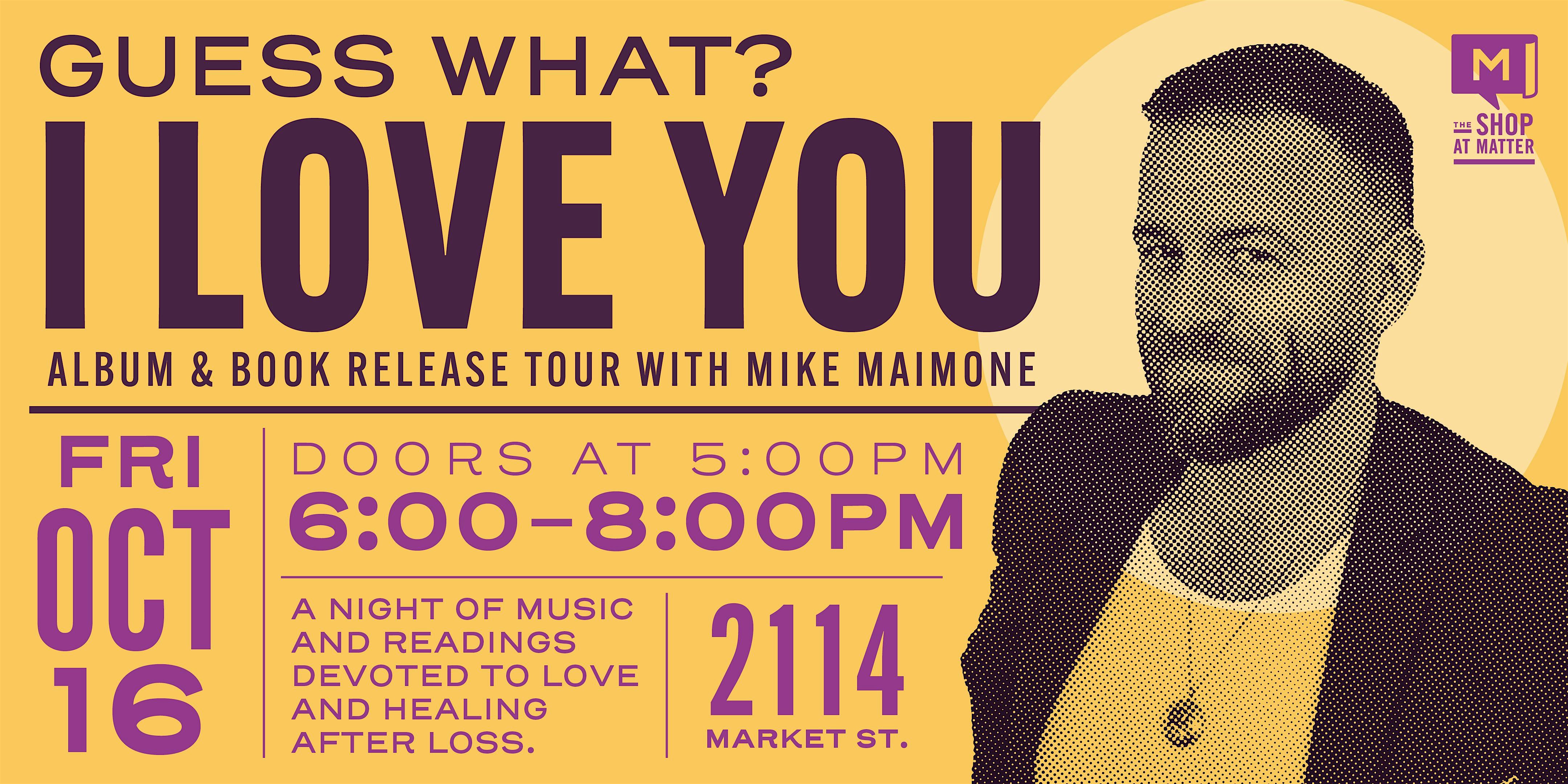 Guess What? I Love You – Album & Book Release Tour With Mike Maimone