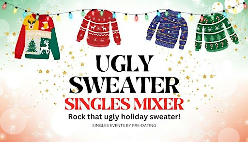 Austin SPECIAL UGLY SWEATER SINGLES MIXER PARTY Age 45-65 ♥ Austin TX