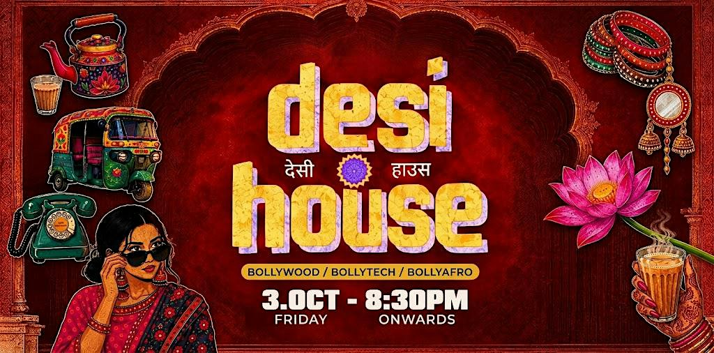 Desi House | Exclusive Bollywood Night | Only 150 Guests
