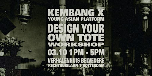 KEMBANG X YAP: DESIGN YOUR OWN TOTE WORKSHOP