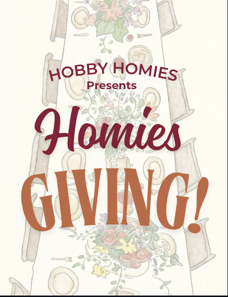 Homiesgiving: A Hobby Homies Friendsgiving 🥧🍂