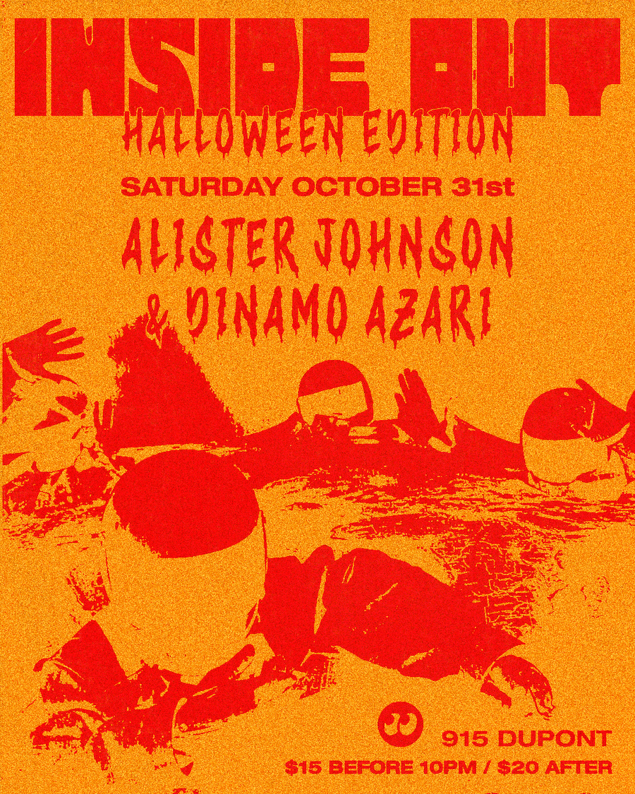 INSIDE OUT / Halloween Edition with Alister Johnson + Dinamo Azari