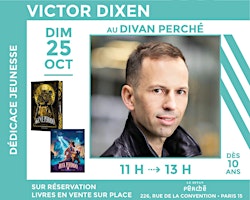 Jeunesse : Victor Dixen dédicace « Agence Perdido Tome 3 : Le Rêve oublié » et « Rita Perdido Tome 2 : La Clé du mystère »