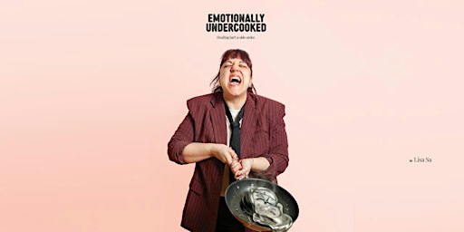 Hoopla: Emotionally Undercooked - Lisa Sa