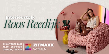 Interieur Talk: Roos Reedijk x Zitmaxx Wonen