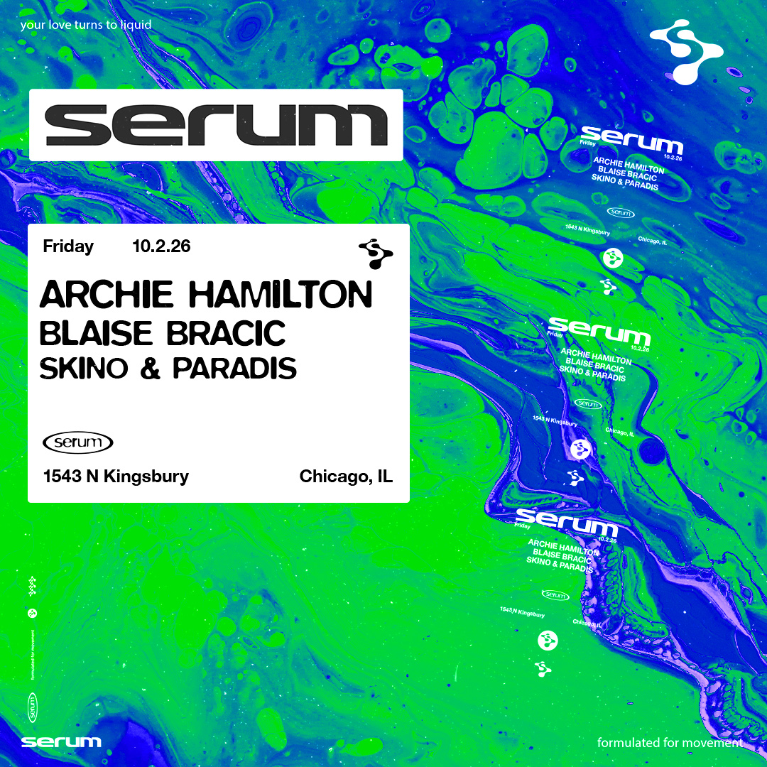 Serum: ARCHIE HAMILTION + BLAISE BRACIC