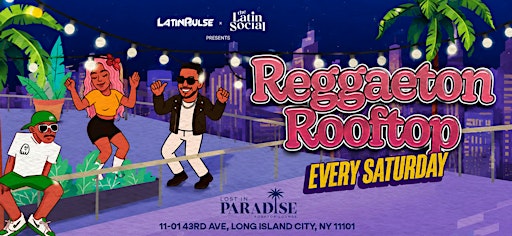 Reggaeton Paradise Rooftop — Fiesta Latina NYC at Lost in Paradise L.I.C