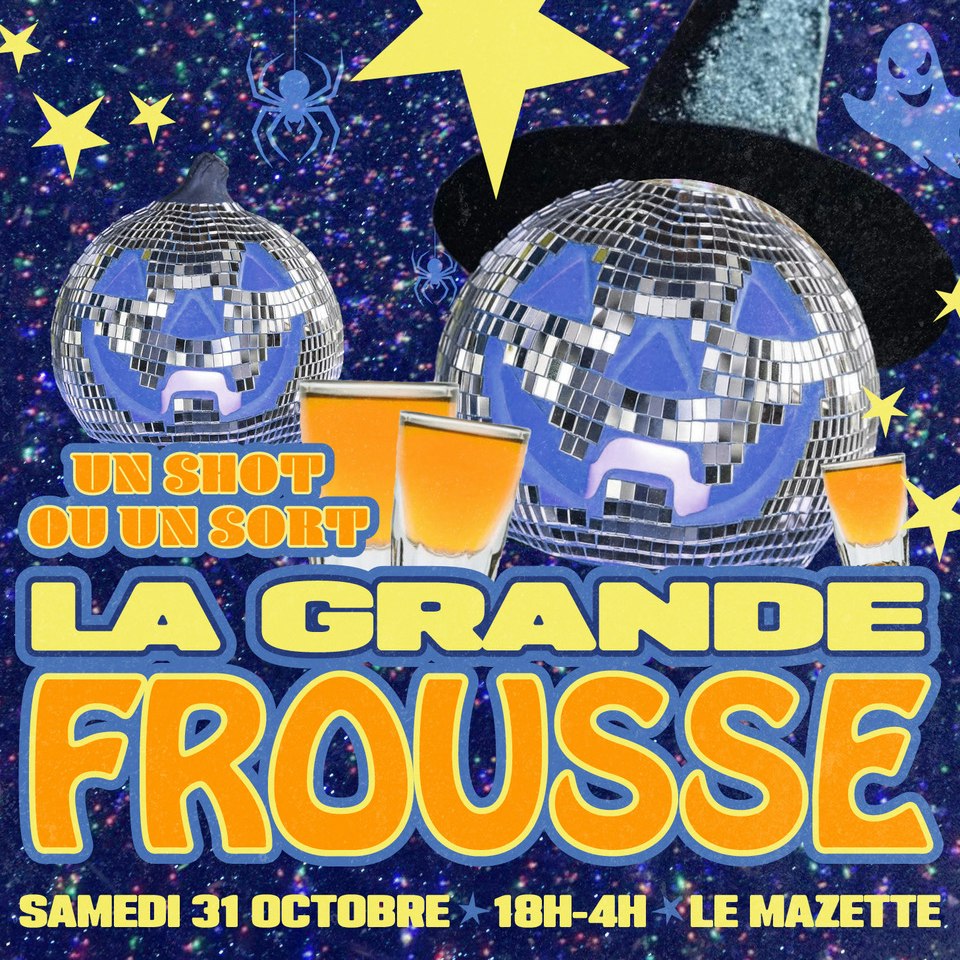 LA GRANDE FROUSSE : Halloween au Mazette !