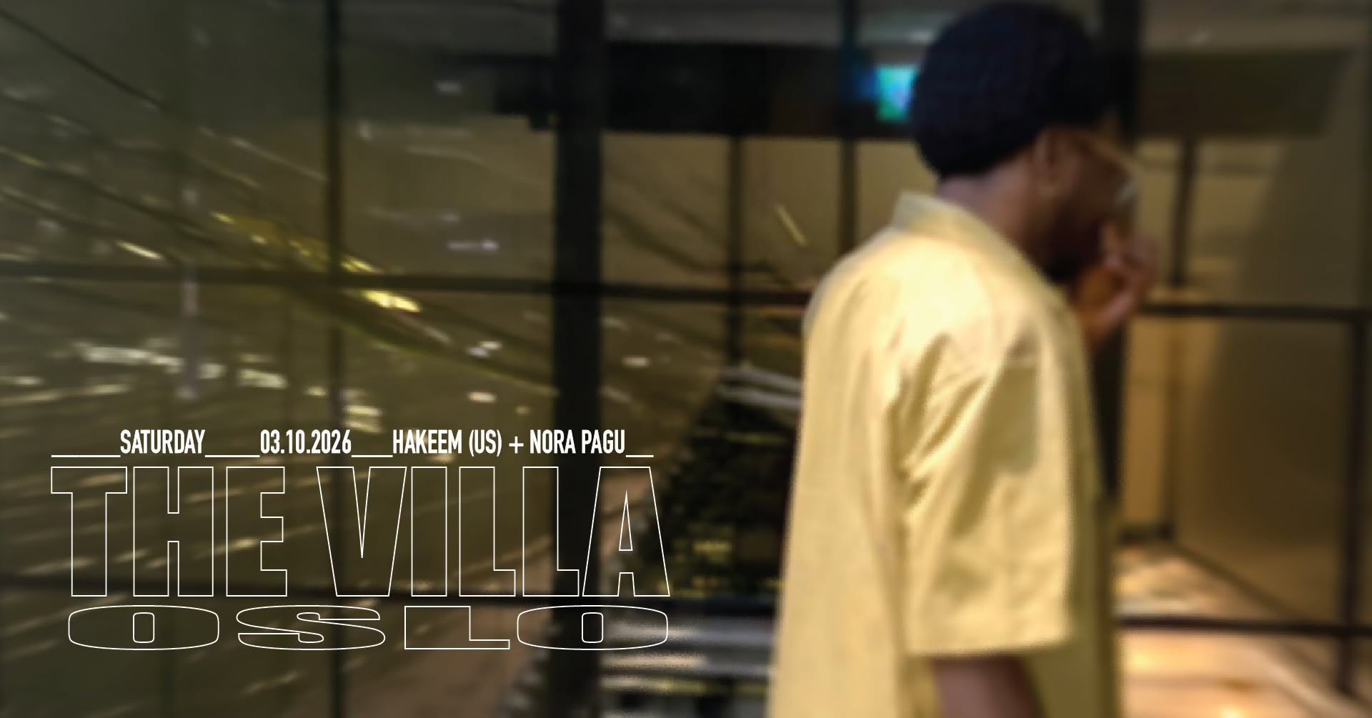 Hakeem (US / Rinse FM) & Nora Pagu / SS: Malo / The Villa
