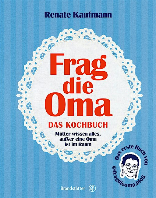 Frag die Oma – das Kochbuch: Buchpräsentation mit Renate Kaufmann