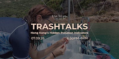 Trash Talks: Hong Kong’s Hidden Pollution Indicators