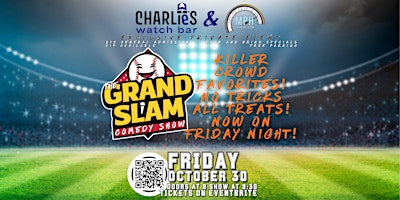 THE GRAND SLAM Comedy Show at Charlie's Watch Bar 10.30.2026