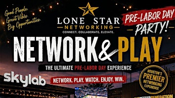 ⭐ Lone Star Networking Launch: The Pre-Labor Day Social