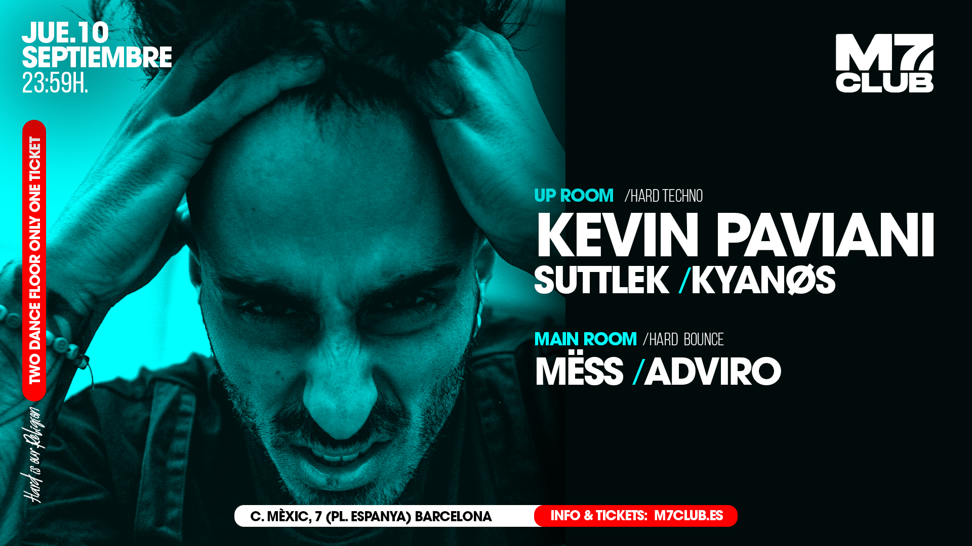 M7 presenta [Up Room] Kevin Paviani, SuttleK & Kyanøs [Main Room] Mëss & Adviro]